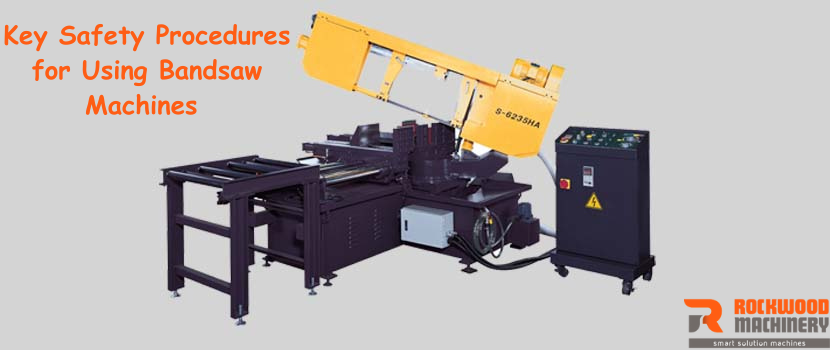 key safety procedures for using bandsaw machines in uae