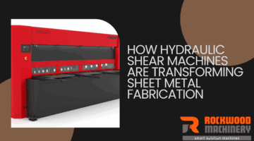 hydraulic shear machines are transforming sheet metal fabrication in uae